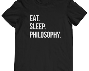 May include: Black t-shirt with white text that reads "EAT. SLEEP. PHILOSOPHY."