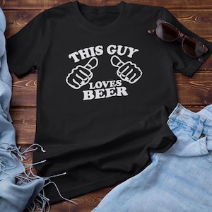 This Guy Loves Beer T-Shirt