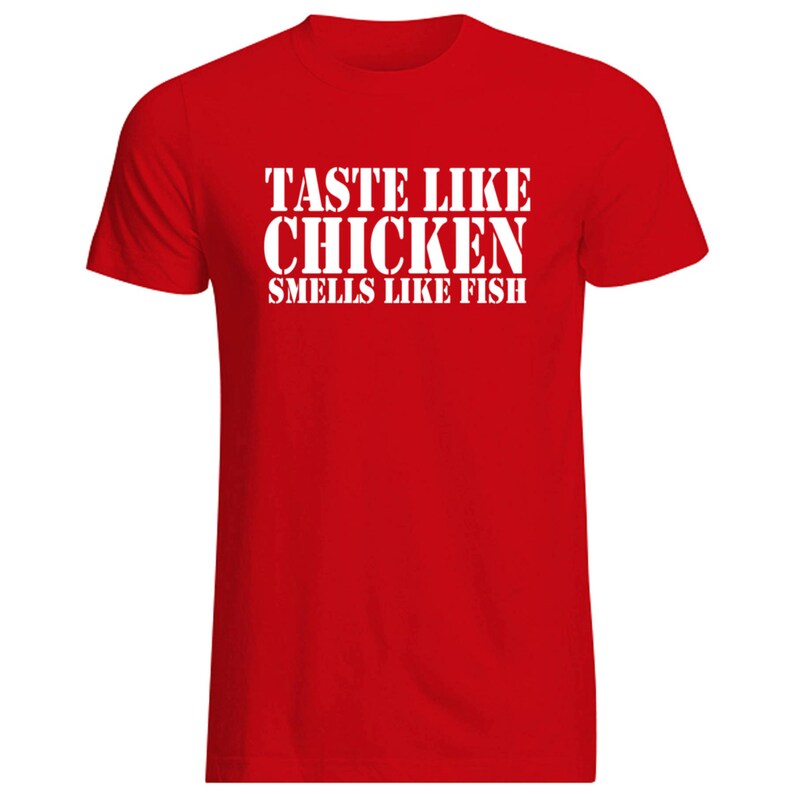Taste Like Chicken Smells Like Fish Tshirt Various Sizes and Etsy