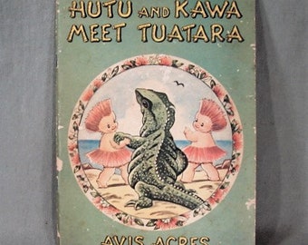 New Zealand Child's Book, Hutu and Kawa Meet Tuatara, 1956, Wonderful Story and Illustrations