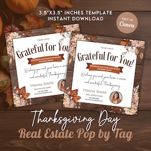 Realtor Thanksgiving Pop by Tag, Real Estate Thanksgiving Day, Thankful for you Tag Canva Template, Realtor Marketing, Thanksgiving Gift Tag