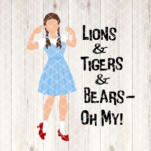 May include: A digital illustration of a girl in a blue dress and red shoes with the text "Lions & Tigers & Bears - Oh My!"