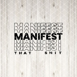 Manifest SVG, Meditation SVG, Yoga SVG, Abundance Svg, Thoughts are Things