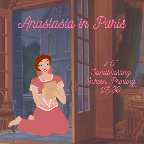 PRESALE- Anastasia in Paris Fantasy Pin