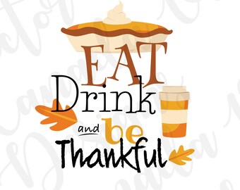 Eat Drink and Be Thankful Printable Graphic