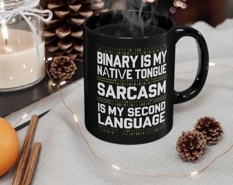Binary Sarcasm Mug, Funny Programmer Gift (11oz, 15oz)