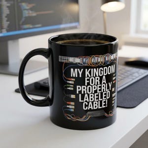 Properly Labeled Cable Black Mug - Gift for the IT Guy or Technology Lover in Your Life, Funny Tech Humor