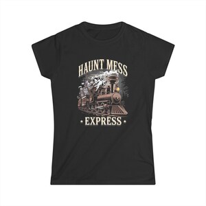 May include: Black t-shirt with a graphic of a vintage train, ghosts, and the text "HAUNT MESS EXPRESS". The train is brown and grey, with white ghosts and smoke. The text is in a vintage style font.