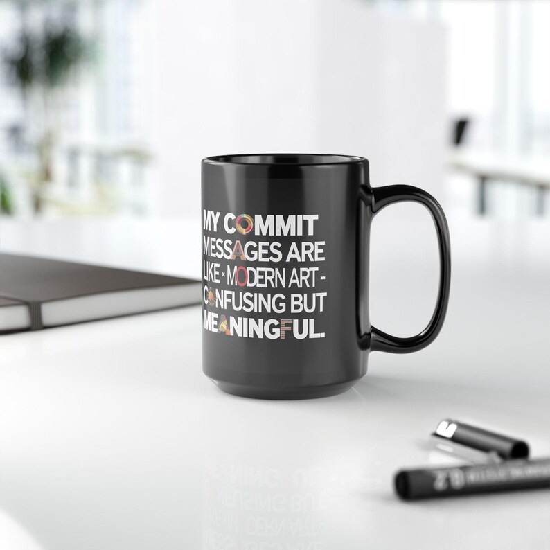11oz or 15oz black coffee mug for programmers and coders with commit humor.