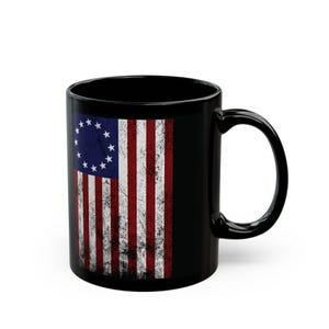 Betsy Ross Flag Mug - Patriotic Coffee Mug for American History Lovers, Independence Day Celebration BBQ, Patriot Gift, 4th of July