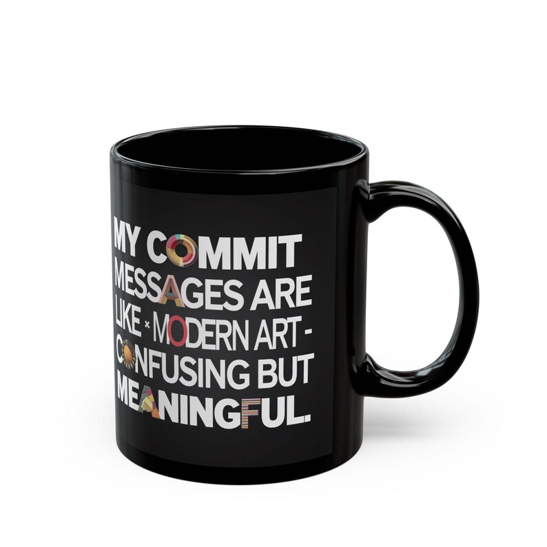 11oz or 15oz black coffee mug for programmers and coders with commit humor.