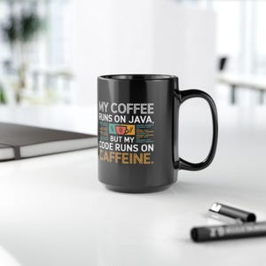 Java Coder Mug, Runs on Caffeine, Programmer Gift image 9