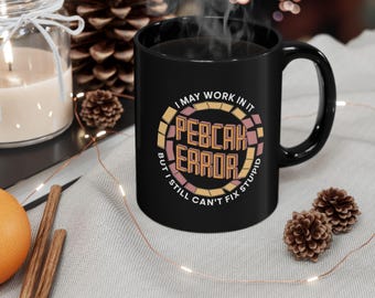 PEBCAK Error Mug – Funny IT Humor Gift