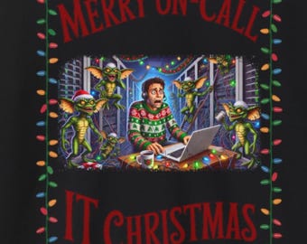 Christmas Ugly Sweatshirt, Saving Christmas One Gremlin at a Time: On Call Claus Sweater, Perfect the Office Xmas Party, or an 80s Movie Fan