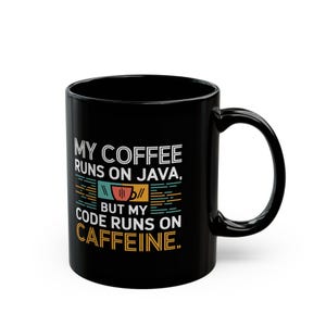 Java Coder Mug, Runs on Caffeine, Programmer Gift image 2