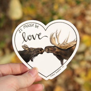 Sticker or Magnet - It Moose Be Love Kissing Moose