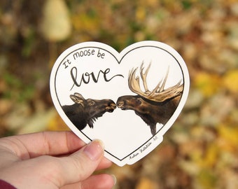 Sticker or Magnet - It Moose Be Love Kissing Moose
