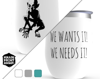 Gollum Wine Tumbler // We Wants It! We Needs It! // LOTR // Tolkien // The Precious // Lord of the Rings // Smeagol