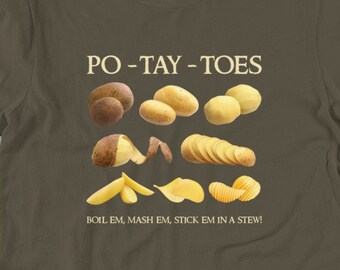 Po Tay Toes Shirt // Potatoes // Samwise Gamgee // Gollum // Taters Precious // Boil em Smash Stick em in a stew // LOTR Lord of the Rings