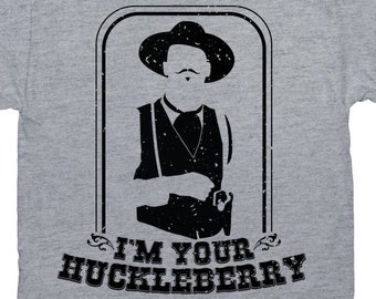 Doc Holliday Tee // I'm Your Huckleberry Tee // Tombstone // Val Kilmer