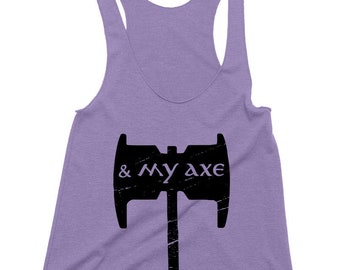 And My AXE! Women's Tank Top // LOTR // Lord of the Rings // Tolkien // Fellowship of the Ring // Gimli Son of Gloin // Baruk Khazâd!