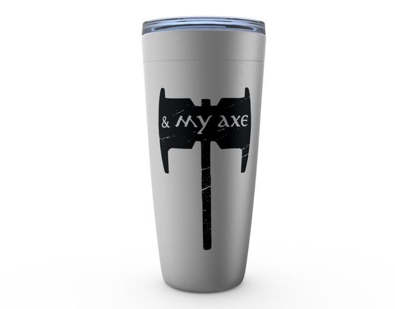 May include: A silver travel mug with a black axe graphic and the text "& my axe".