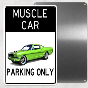 Reserved Parking Sign For Muscle Cars,Man Cave, Novelty Gift, Employee Parking Signs