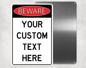 Custom Beware Signs Warning Danger Caution Aluminum Metal Sign Vintage Gate Decor Personalized Gifts