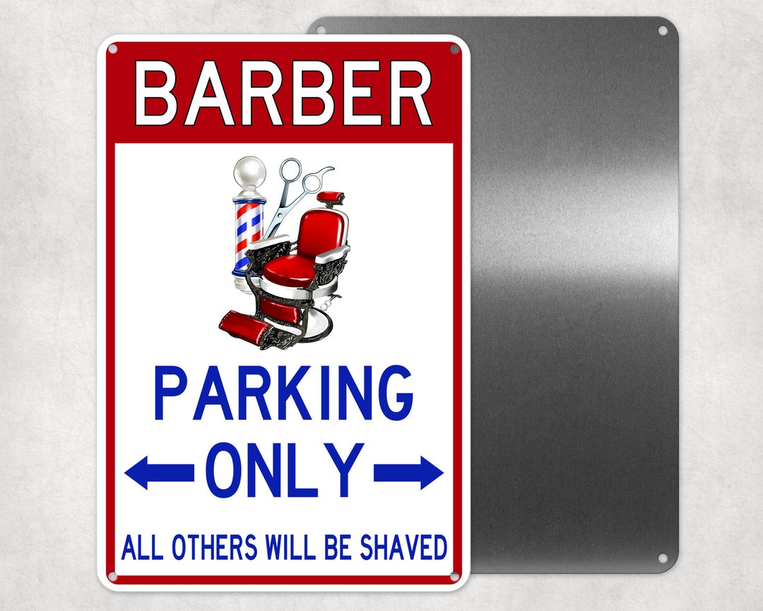 Barber Parking Sign, Man Cave, Novelty Gift, Barber Shop Giftware