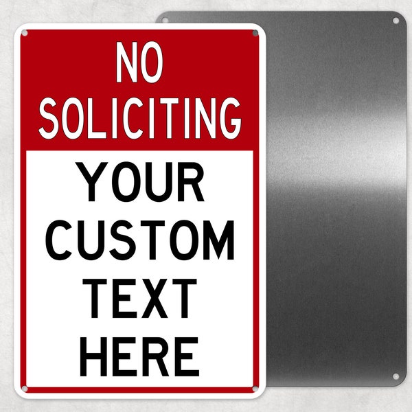 No Soliciting Your Custom Text Metal Sign, Personalized Aluminum Sign, Man Cave, Novelty Gift, Gate Sign, Warning Sign, Fence Sign