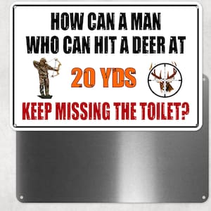 How Can A Man Miss The Toilet Funny Metal Sign, Bathroom Humor, Man Cave Sign, Novelty Gift