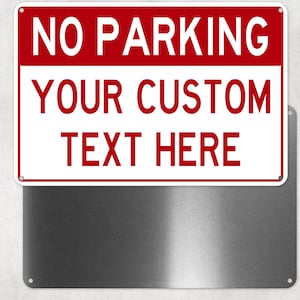 Your Custom Text Horizontal Metal No Parking Sign, Personalized Aluminum Sign, Man Cave, Novelty Gift, Employee Parking Signs