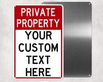 Your Custom Text Metal Private Property Sign, Personalized Aluminum Sign, Man Cave, Novelty Gift, Gate Sign, Warning Sign, Fence Sign