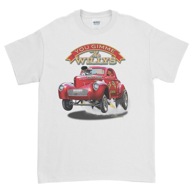 May include: White t-shirt with a red 1947 Willys Coupe hot rod illustration and the text "You Gimme The Willys".