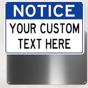 Your Custom Text Metal Notice Sign, Personalized Aluminum Sign, Man Cave, Novelty Gift, Gate Sign, Warning Sign, Fence Sign
