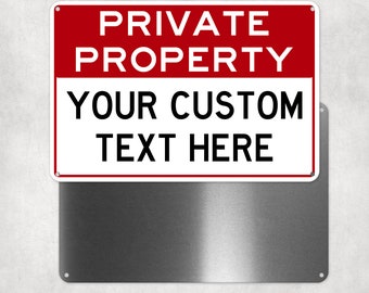 Your Custom Text Private Property Sign, Personalized Aluminum Sign, Man Cave, Gate Sign, Warning Sign, Fence Sign, No Trespassing