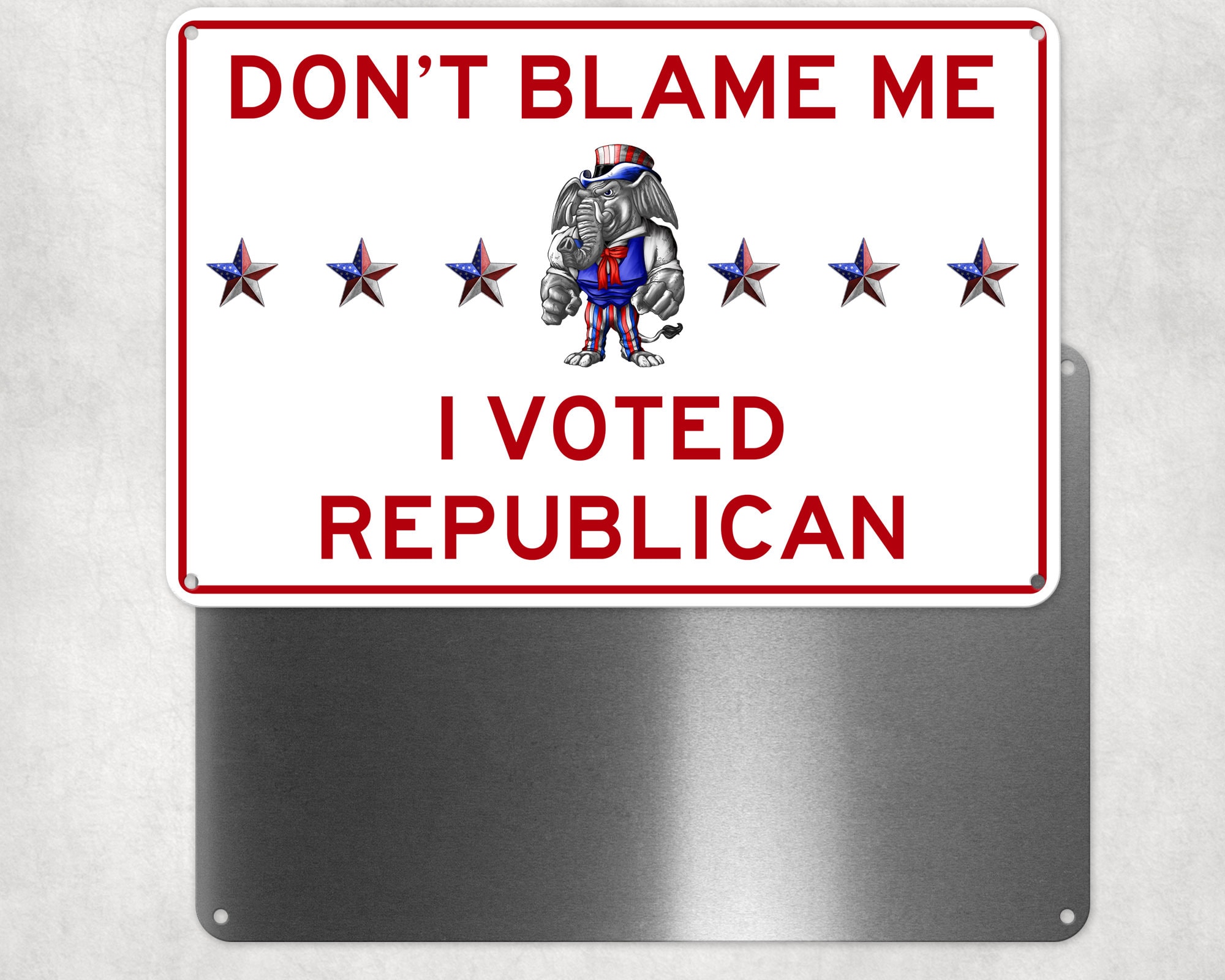 Don't Blame Me I Voted Republican Political Sign, Republican Supporter Metal Sign, Man Cave Sign, Novelty Gift