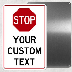 Your Custom Stop Sign Metal Warning Sign, Personalized Aluminum Sign, Notice Sign, Man Cave, Novelty Gift