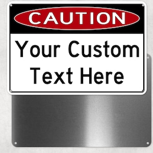 Your Custom Text Metal Caution Sign, Personalized Aluminum Sign, Man Cave, Novelty Gift, Warning Sign