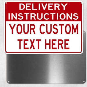 Delivery Instruction Custom Text Metal Sign, Personalized Aluminum Sign, Man Cave, Novelty Gift, Gate Sign, Warning Sign, Fence Sign