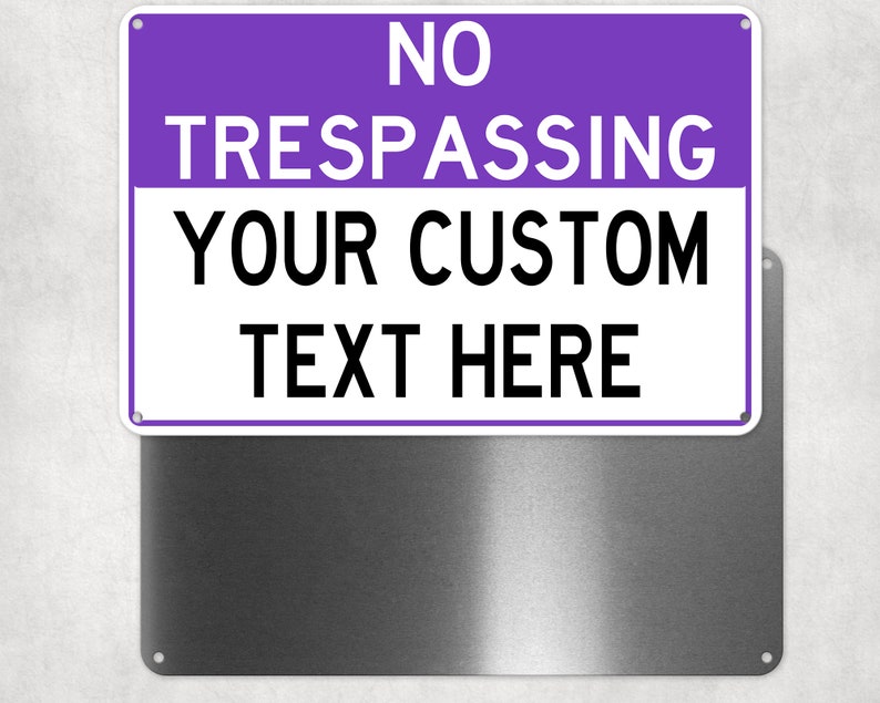 Your Custom Text No Trespassing Sign Personalized Aluminum Etsy