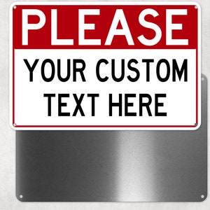 Your Custom Text Metal Please Sign, Personalized Aluminum Sign, Man Cave, Novelty Gift, Gate Sign, Warning Sign, Fence Sign, Yard Sign