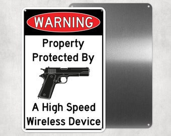 Warning Property Protected By A High Speed Wireless Device Aluminum Sign, Private Property Gate Sign