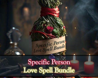 May include: A love spell bundle with a red ribbon and herbs tied together in a bottle shape. The bottle is labeled "Specific Person Love Spell Bundle".