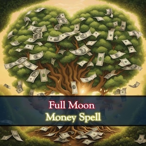 Full Moon Money Spell for Wealth, Abundance, Prosperity, Financial Success, Lunar Energy Manifestation, Riches, Blessings & Fast Results