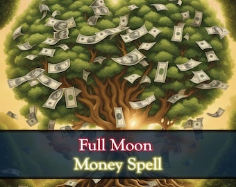 Full Moon Money Spell for Wealth, Abundance, Prosperity, Financial Success, Lunar Energy Manifestation, Riches, Blessings & Fast Results