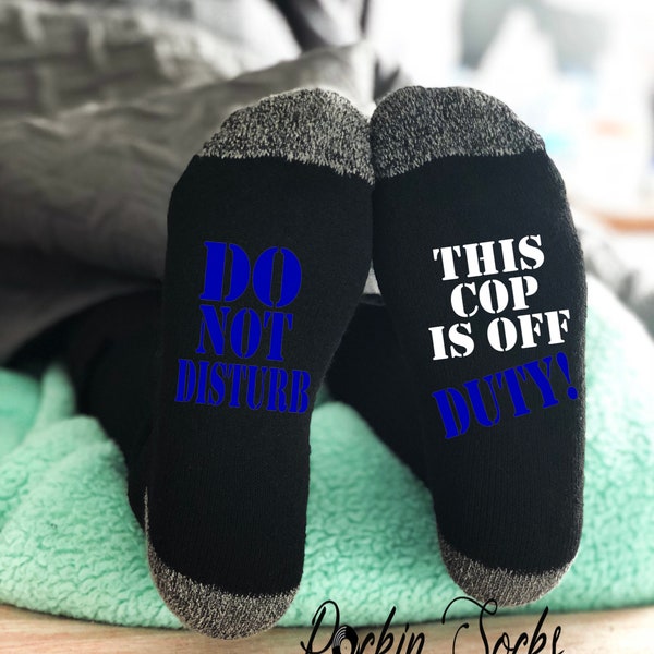 Police Officer Gift, Cop Gift, Gifts For Men, Do Not Disturb, This Cop Is Off Duty, Cop Off Duty Socks, Unique Gifts, Christmas Gifts