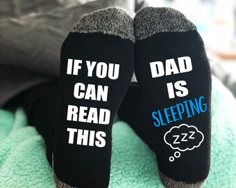 Father's Day Gift, If You Can Read This, Dad is Sleeping,  Funny Dad Socks, Dad Gift, Gifts For Dad, Gifts For Him