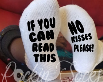 If You Can Read This Baby Socks, No Kisses Please, Funny Baby Socks, New Baby Gift, Baby Shower Gift, New Mom Gift, Newborn Gifts,
