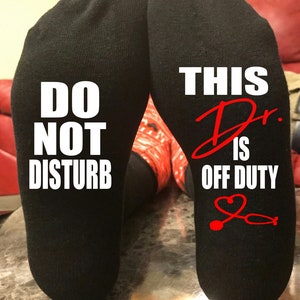 Doctor Gift, Doctor Socks, This Doctor Is Off Duty, Doctor Off Duty Socks, DO NOT DISTURB, This Doctor Socks, Doctor Appreciation Gift